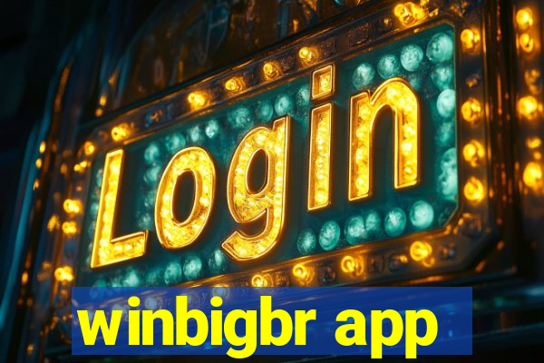 winbigbr app